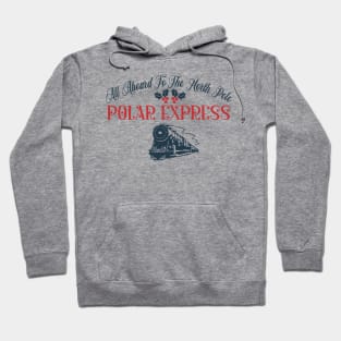 All Aboard to the nprth pole Hoodie